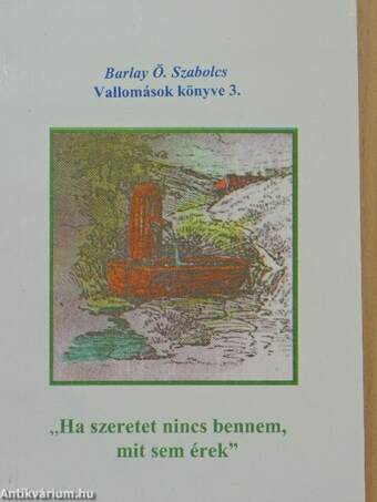 "Ha szeretet nincs bennem, mit sem érek"