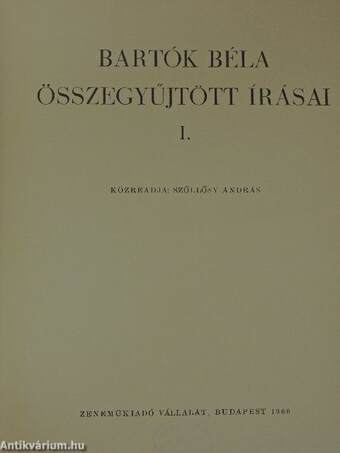 Bartók Béla összegyűjtött írásai I.