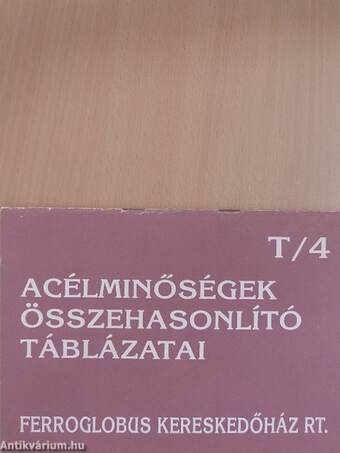 T/4 - Acélminőségek összehasonlító táblázatai