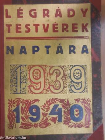 A Pesti Hirlap naptára 1939/Légrády Testvérek Naptára 1940