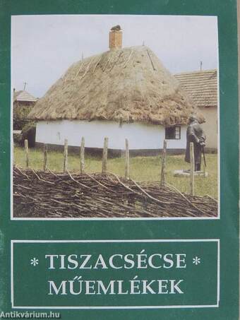 Tiszacsécse - Műemlékek