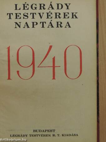 A Pesti Hirlap naptára 1939/Légrády Testvérek Naptára 1940