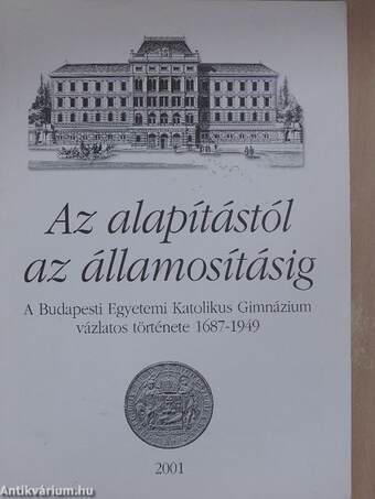 Az alapítástól az államosításig