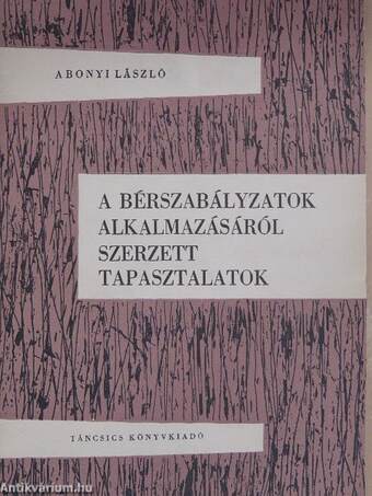 A bérszabályzatok alkalmazásáról szerzett tapasztalatok