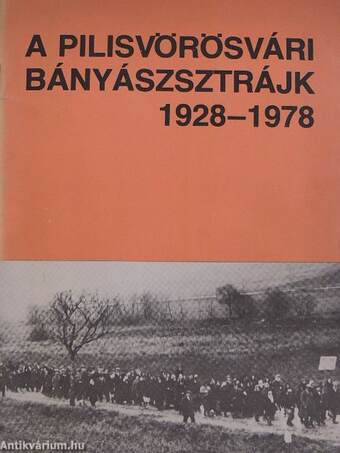 A pilisvörösvári bányászsztrájk 1928-1978
