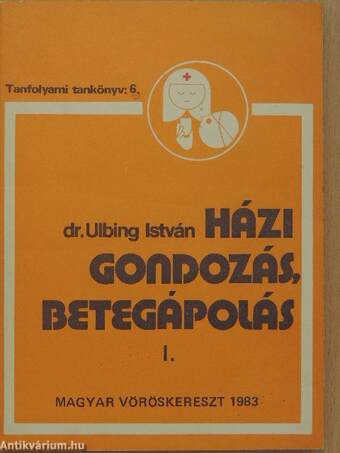 Házi gondozás, betegápolás I-II.