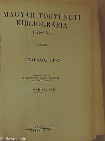 Magyar történeti bibliográfia 1825-1867 I-III.