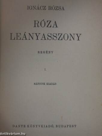 Róza leányasszony I-II.