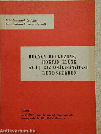 Hogyan dolgozunk, hogyan élünk az új gazdaságirányítási rendszerben