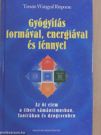 Gyógyítás formával, energiával és fénnyel