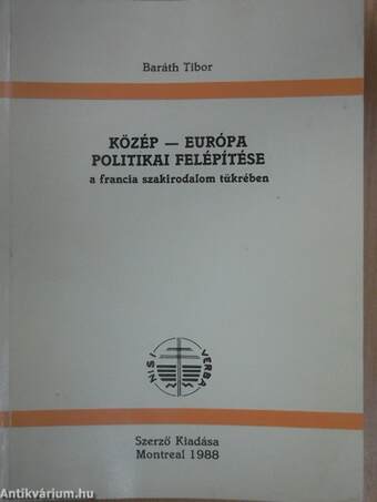 Közép-Európa politikai felépítése a francia szakirodalom tükrében