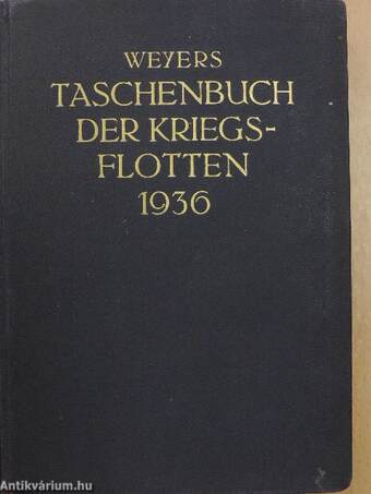 Weyers Taschenbuch der Kriegsflotten 1936