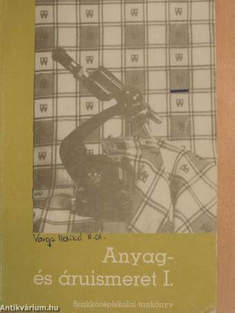 Anyag- és áruismeret I.