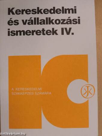 Kereskedelmi és vállalkozási ismeretek IV.