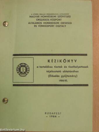 Kézikönyv a tartalékos tisztek és tiszthelyettesek tájékoztató oktatásához