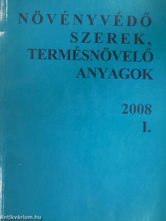 Növényvédő szerek, termésnövelő anyagok 2008. I-II.