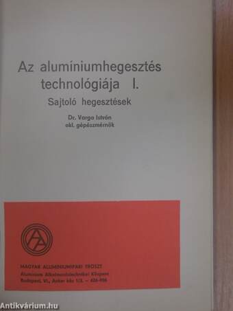 Az alumíniumhegesztés technológiája I.