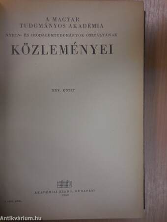 A Magyar Tudományos Akadémia Nyelv- és Irodalomtudományok Osztályának közleményei XXV. 1-4., XXVI. 1-4.