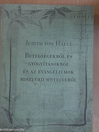 Betegségekről és gyógyításokról és az evangéliumok misztériumnyelvéről