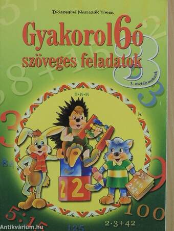 Gyakorol6ó szöveges feladatok 3. osztályosoknak