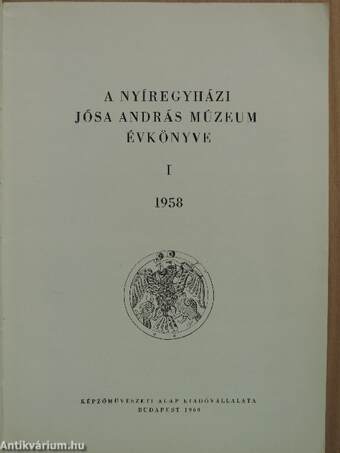 A Nyíregyházi Jósa András Múzeum évkönyve I.