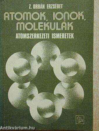 Atomok, ionok, molekulák