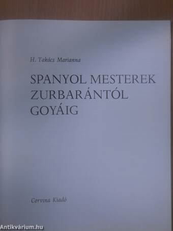 Spanyol mesterek Zurbarántól Goyáig