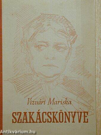 Vizvári Mariska szakácskönyve