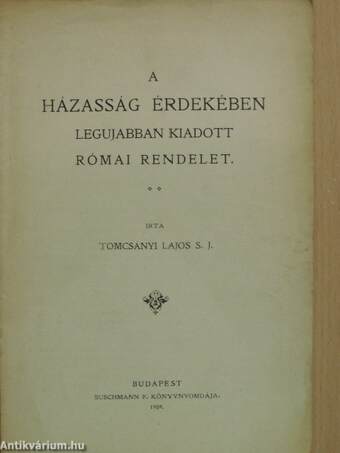 A házasság érdekében legujabban kiadott római rendelet