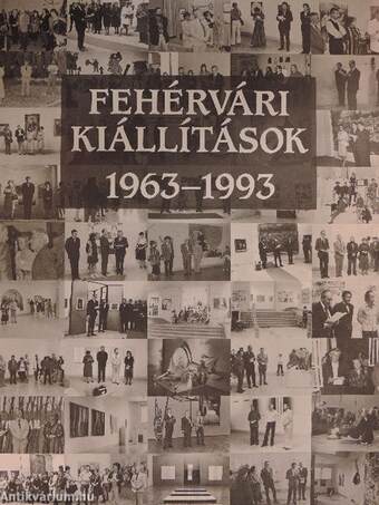 Fehérvári kiállítások 1963-1993