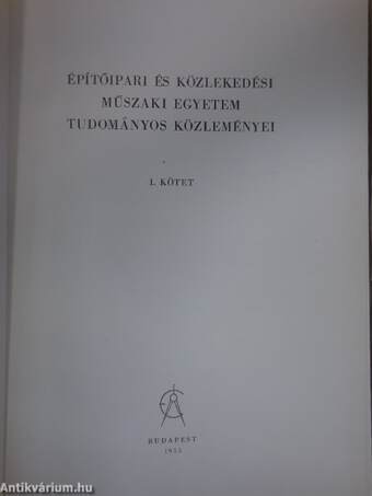 Építőipari és Közlekedési Műszaki Egyetem Tudományos Közleményei I.