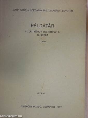 Példatár az "Általános statisztika" c. tárgyhoz II.