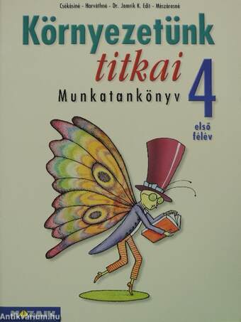 Környezetünk titkai 4/I.