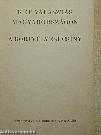 Két választás Magyarországon/A körtvélyesi csíny