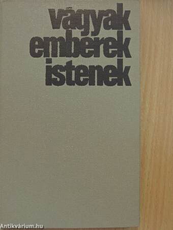 Vágyak, emberek, istenek