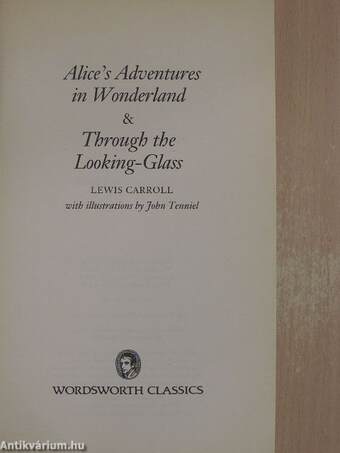 Alice's Adventures in Wonderland and Through the Looking-Glass