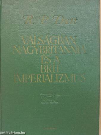 Válságban Nagybritannia és a brit imperializmus