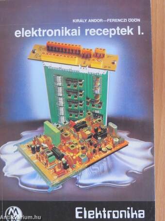 Elektronikai receptek I-II.
