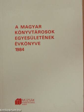 A Magyar Könyvtárosok Egyesületének évkönyve 1984