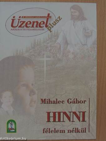 Hinni félelem nélkül