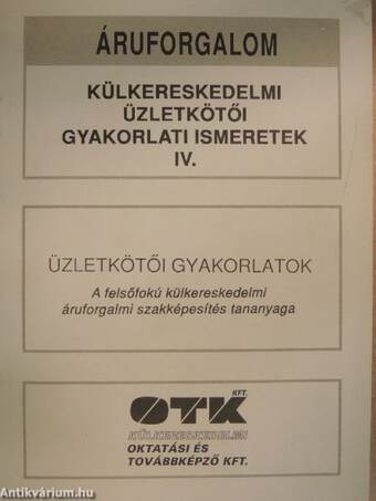 Külkereskedelmi üzletkötői gyakorlati ismeretek IV.