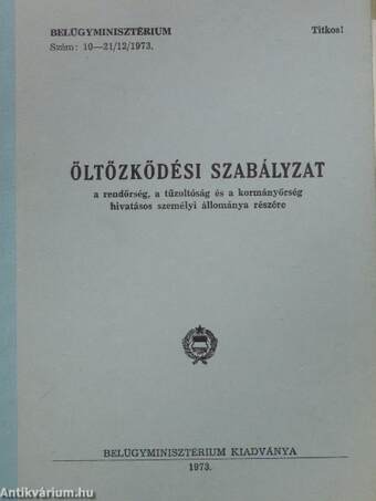 Öltözködési szabályzat a rendőrség, a tűzoltóság és a kormányőrség hivatásos személyi állománya részére