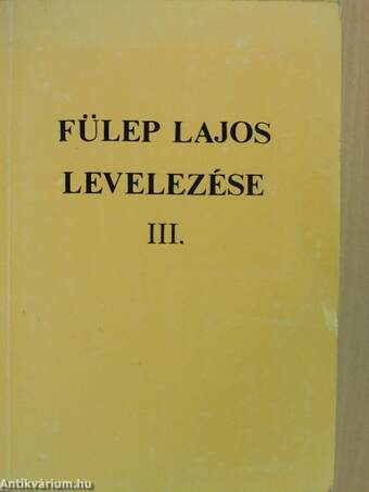 Fülep Lajos levelezése III.