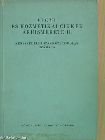 Vegyi- és kozmetikai cikkek áruismerete II.