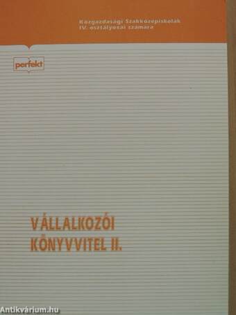 Vállalkozói könyvvitel II./Kiegészítés a Vállalkozói könyvvitel II. című tankönyvhöz.