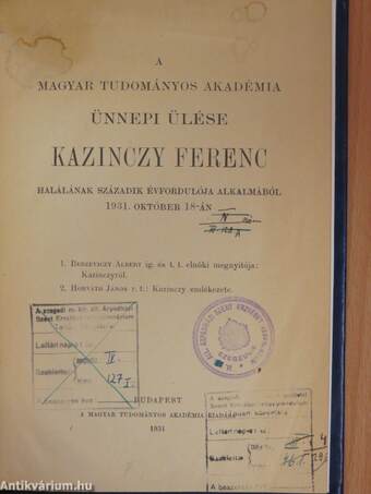 A Magyar Tudományos Akadémia ünnepi ülése Kazinczy Ferenc halálának századik évfordulója alkalmából 1931. október 18-án
