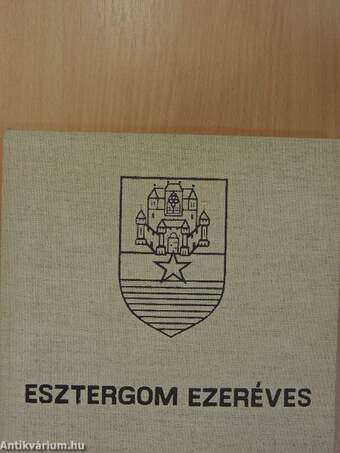 Esztergom ezeréves