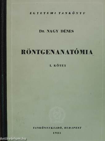 Röntgenanatómia I-II.