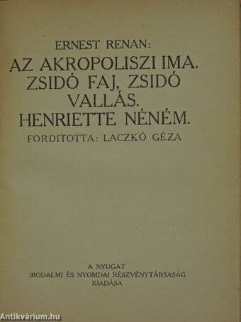 Két kritika/Erzsébet királyné/Lárvák/Gyulai Pál estéje/A politikai Robinson/Az akropoliszi ima. Zsidó faj, zsidó vallás. Henriette néném