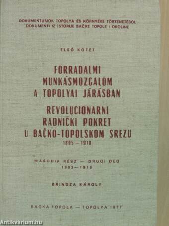 Forradalmi munkásmozgalom a topolyai járásban I/2.